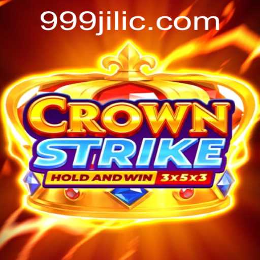 Unveiling Crownstrike: The Game Revolutionized with 999 Jili